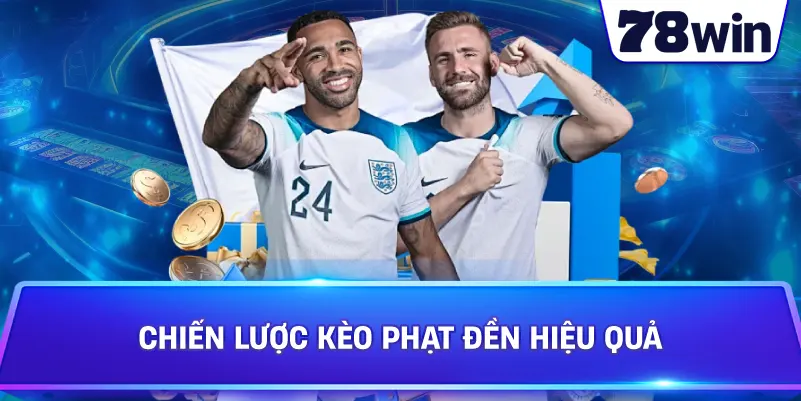 Chiến lược Kèo Phạt Đền hiệu quả