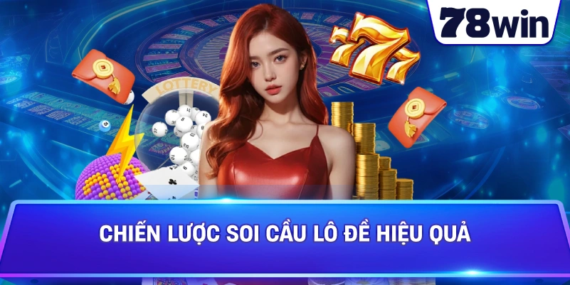 Chiến lược soi cầu lô đề hiệu quả