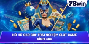 Nổ Hũ Cao Bồi: Trải Nghiệm Slot Game Đỉnh Cao