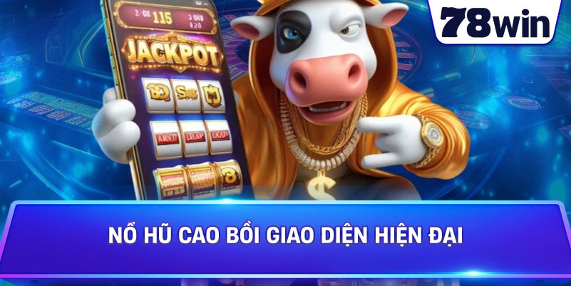 Nổ Hũ Cao Bồi giao diện hiện đại