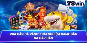 Vua Bắn Cá Vàng: Trải Nghiệm Game Bắn Cá Hấp Dẫn
