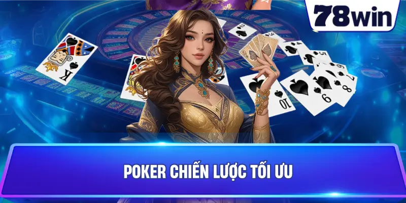 Poker chiến lược tối ưu